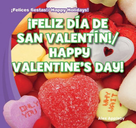 ¡Feliz Día de San Valentín! / Happy Valentine's Day! by Alex Appleby 9781433999703