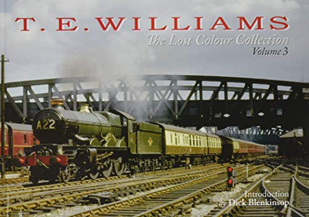 T.E. T.E. WILLIAMS - THE LOST COLOUR COLLECTION: VOLUME 3 by PHILIP AND OWEN WILLIAMS 9781911262275