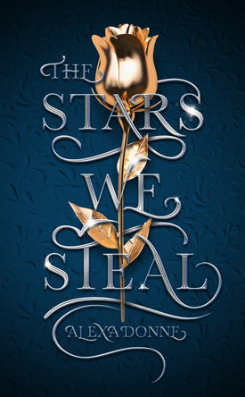 The Stars We Steal by Alexa Donne 9780063335585