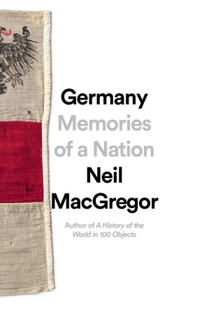 Germany: Memories of a Nation by Neil MacGregor 9781101875667