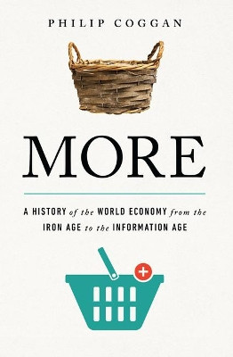 More: A History of the World Economy from the Iron Age to the Information Age by Philip Coggan 9781610399821