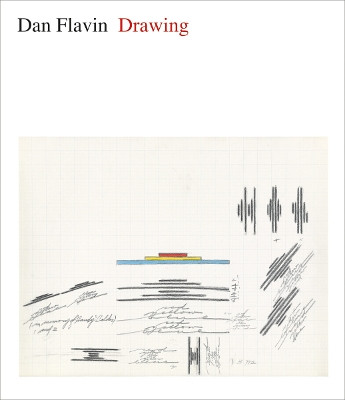Dan Flavin: Drawing by Isabelle Dervaux 9783777420332