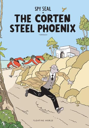 Spy Seal The Corten Steel Phoenix by Rich Tommaso 9781963314182