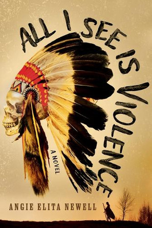 All I See Is Violence by Angie Elita Newell 9798886451320