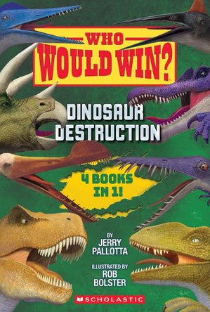 Who Would Win?: Dinosaur Destruction by Jerry Pallotta 9798225030629