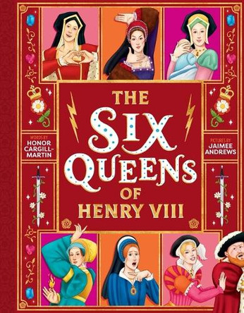 The Six Queens of Henry VIII by Honor Cargill-Martin 9781464258213
