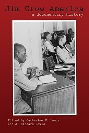 Jim Crow America: A Documentary History by Catherine M. Lewis 9781557288950