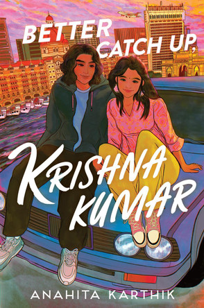 Better Catch Up, Krishna Kumar by Anahita Karthik 9780063341142