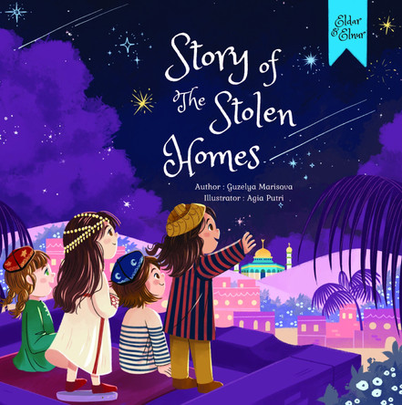 Story of the Stolen Homes: An Unforgettable Journey to Palestine by Guzelya Marisova 9781835920442