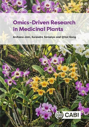 Omics-driven Research in Medicinal Plants Dr Archana Jain 9781836994183