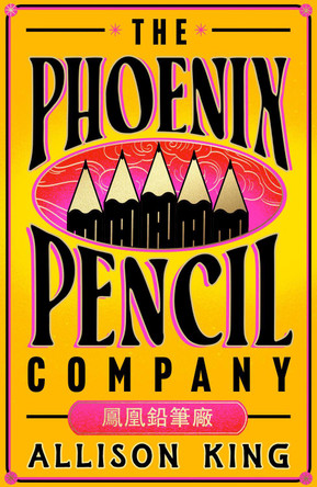The Phoenix Pencil Company Allison King 9780008700881