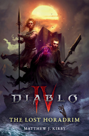 The Lost Horadrim (Diablo IV) Matthew J. Kirby 9781785655098