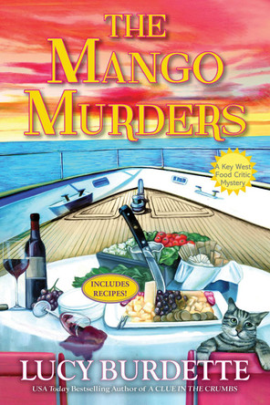 The Mango Murders: A Key West Food Critic Mystery Lucy Burdette 9798892424530
