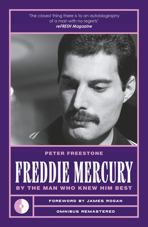 Freddie Mercury: By the Man Who Knew Him Best Peter Freestone 9781917274135