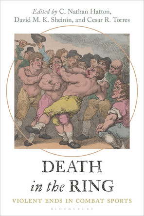 Death in the Ring: Violent Ends in Combat Sports 9798216373384