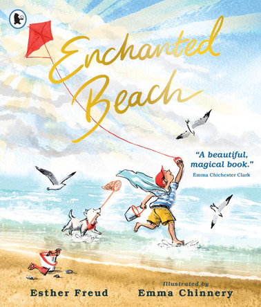 Enchanted Beach: A magical story about family memories of a very special place – a perfect gift to treasure Esther Freud 9781529533965