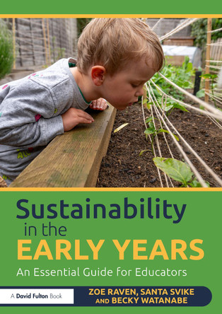 Sustainability in the Early Years: An Essential Guide for Educators Zoe Raven 9781041079583