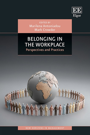 Belonging in the Workplace: Perspectives and Practices Marilena Antoniadou 9781035339990