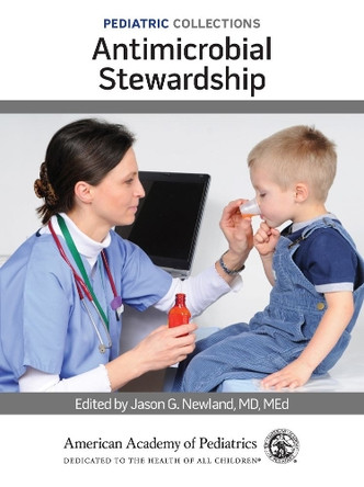 Antimicrobial Stewardship American Academy of Pediatrics (AAP) 9781610028967