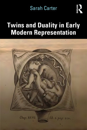 Twins and Duality in Early Modern Representation Sarah Carter 9781041085812
