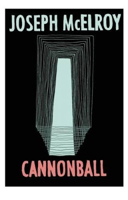Cannonball by Joseph McElroy 9781938604218