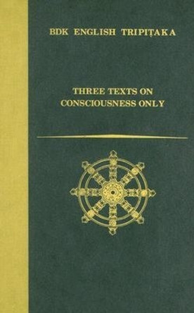Three Texts on Consciousness Only by Francis H. Cook 9781886439047