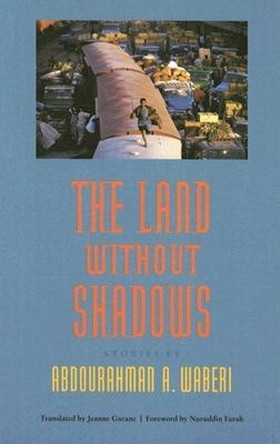 The Land without Shadows by Abdourahman A. Waberi 9780813925080