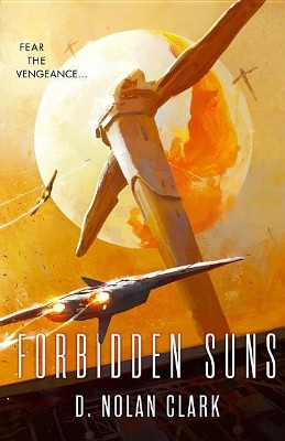 Forbidden Suns by D Nolan Clark 9780316355810