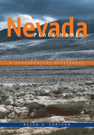 Nevada Place Names: A Geographical Dictionary by  9780874170948