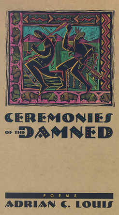 Ceremonies Of The Damned: Poems by Adrian C. Louis 9780874173024