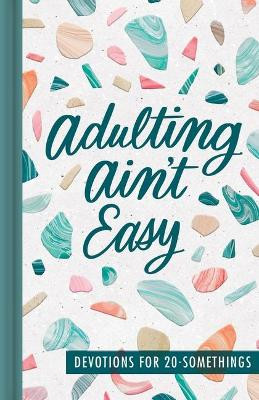 Adulting Ain't Easy by Dayspring 9781648703263