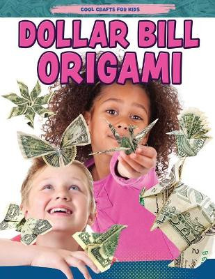 Dollar Bill Origami by Jane Yates 9781499482263