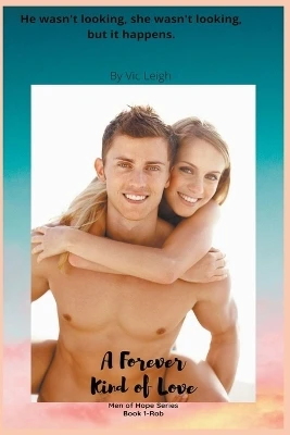 A Forever Kind of Love by Vic Leigh 9798201891473