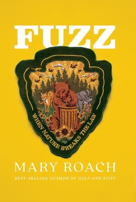 Fuzz: When Nature Breaks the Law by Mary Roach 9781432894269