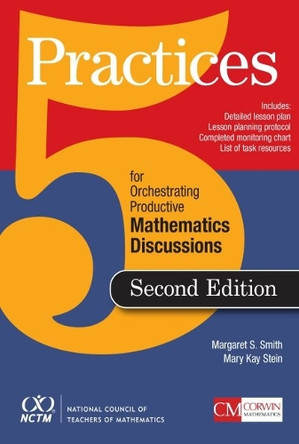 Five Practices for Orchestrating Productive Mathematical Discussion by Margaret (Peg) S. Smith 9781680540161