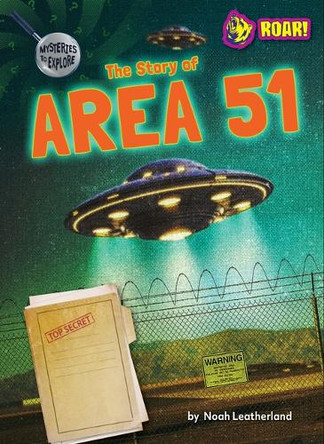 The Story of Area 51 by Noah Leatherland 9798895778401