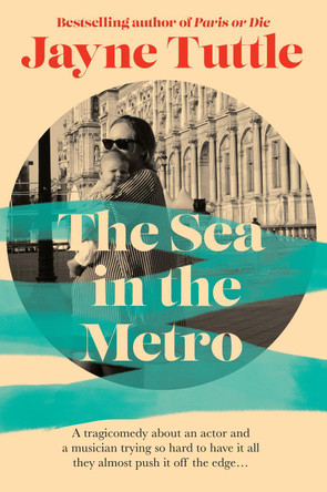 The Sea in the Metro by Jayne Tuttle 9781743797860
