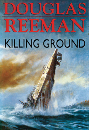 Killing Ground by Douglas Reeman 9781590136799