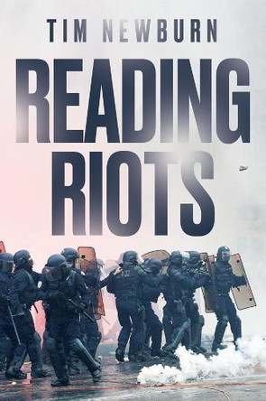 Reading Riots Tim Newburn 9781509571208