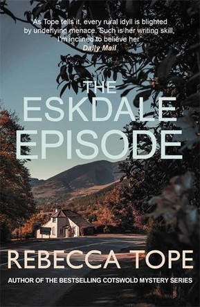 The Eskdale Episode: The intriguing English cosy crime series Rebecca Tope 9780749033170