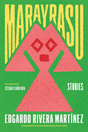 Marayrasu: Stories by Edgardo Rivera Martínez 9780810149434