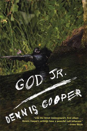 God Jr. by Dennis Cooper 9780802170118