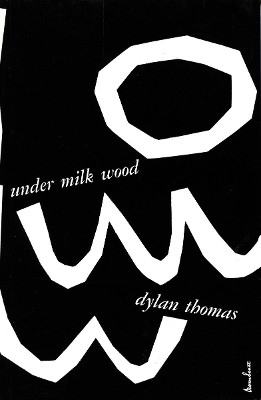 Under Milk Wood by Dylan Thomas 9780811229937