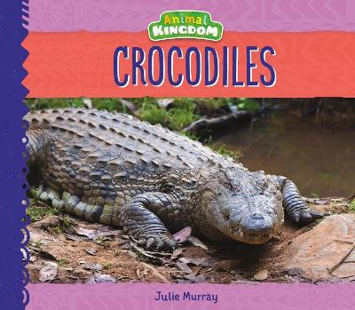 Crocodiles by Julie Murray 9781532116254