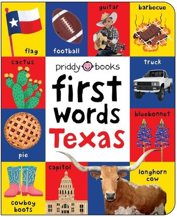 First Words Texas: A Board Book with Pictures and Words All about Texas by Priddy Books 9781684495665