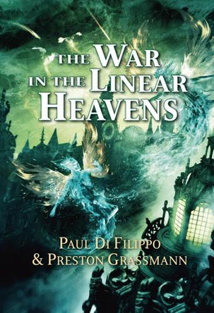 The War in the Linear Heavens by Paul Di Filippo 9781803945668