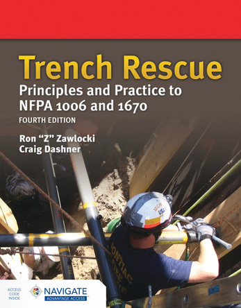 Trench Rescue: Principles and Practice to NFPA 1006 and 1670 by Ron Zawlocki 9781284202342