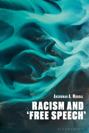 Racism and ‘Free Speech’ by Anshuman A. Mondal 9781350470521