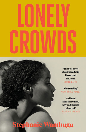 Lonely Crowds Stephanie Wambugu 9781837266432