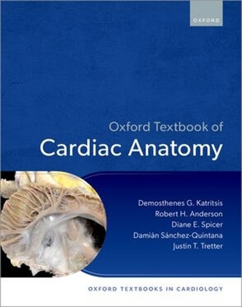 Oxford Textbook of Cardiac Anatomy Demosthenes Katritsis 9780197904725
